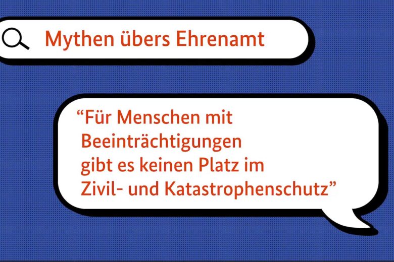 Zwei Sprechblasen mit dem Mythos übers Ehrenamt: Für Menschen gibt es keinen Platz im Zivil- und Katastrophenschutz